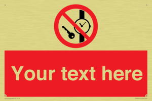 Custom Prohibition No metallic articles or watches